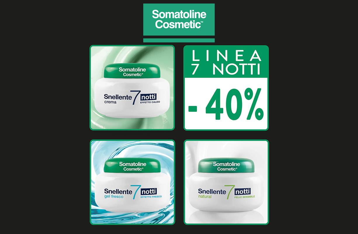 Dal 19 al 28 NOVEMBRE -  Somatoline Cosmetic SCONTO immediato -40%