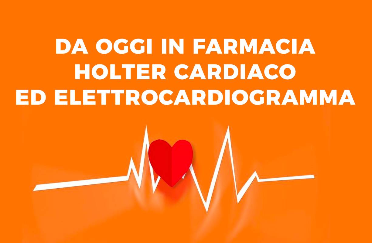 Novità in FARMACIA: Holter Cardiaco ed Elettrocardiogramma