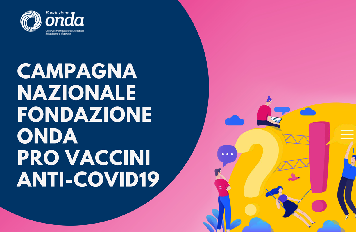 Campagna nazionale Fondazione Onda pro vaccini anti-covid19 